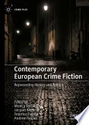 Contemporary European Crime Fiction : Representing History and Politics /