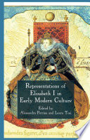 Representations of Elizabeth I in Early Modern Culture /