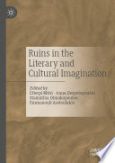 Ruins in the Literary and Cultural Imagination /