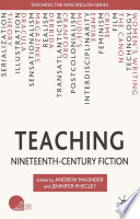 Teaching Nineteenth-Century Fiction /