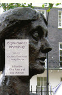 Virginia Woolf's Bloomsbury, Volume 1 : Aesthetic Theory and Literary Practice /