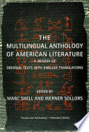 The Multilingual anthology of American literature : a reader of original texts with English translations /