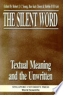 The silent word : textual meaning and the unwritten /
