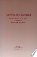 Across the oceans : studies from East to West in honor of Richard K. Seymour /