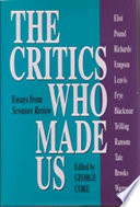 The Critics who made us : essays from Sewanee review /