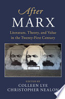 After Marx : literature, theory and value in the twenty-first century /