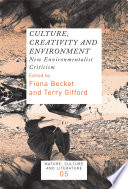 Culture, creativity and environment : new environmentalist criticism /