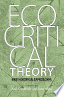 Ecocritical theory : new European approaches /