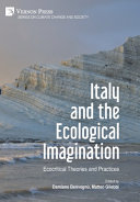 Italy and the ecological imagination : ecocritical theories and practices /