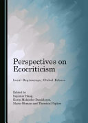 Perspectives on ecocriticism : local beginnings, global echoes /