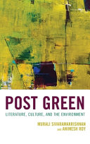 Post green : literature, culture, and the environment /