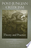 Post-Jungian criticism : theory and practice /