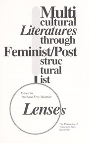 Multicultural literatures through feminist/poststructuralist lenses /