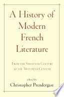 A history of modern French literature : from the sixteenth century to the twentieth century /