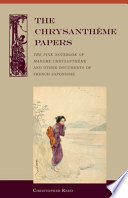 The Chrysanthème papers : The pink notebook of Madame Chrysanthème and other documents of French Japonisme /