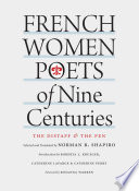 French women poets of nine centuries : the distaff & the pen /