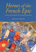 Heroes of the French epic : a selection of chansons de geste /