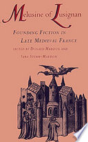 Melusine of Lusignan : founding fiction in late medieval France /