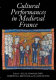 Cultural performances in medieval France : essays in honor of Nancy Freeman Regalado /