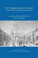 The Enlightenment in Scotland : National and International Perspectives /