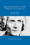 Jean-Jacques Rousseau en 2012 : puisqu'enfin mon nom doit vivre /