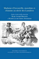 Madame d'Arconville, moraliste et chimiste au siècle des lumières /