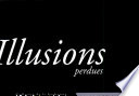 Illusions perdues : actes du colloque de la Sorbonne des 1er et 2 décembre 2003 : organisé par l'Université Paris-Sorbonne et la Société des études romantiques /