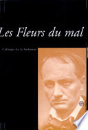 Les fleurs du mal : Actes du colloque de la Sorbonne, des 10 et 11 janvier 2003 /