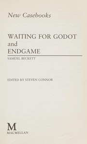 Waiting for Godot and Endgame--Samuel Beckett /