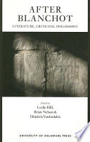 After Blanchot : literature, criticism, philosophy /