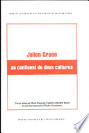Julien Green au confluent de deux cultures /