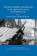 Turmoil : instability and insecurity in the eighteenth-century francophone text /