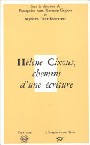 Hélène Cixous, chemins d'une écriture /