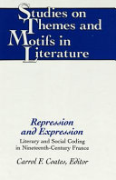 Repression and expression : literary and social coding in nineteenth-century France /