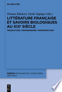 Littérature française et savoirs biologiques au XIXe siècle : Traduction, transmission, transposition /