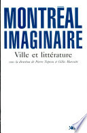 Montréal imaginaire : ville et littérature /