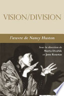 Vision, division : l'œuvre de Nancy Huston /