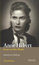 Anne Hébert : essays on her works /