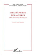 Elles écrivent des antilles-- : Haïti, Guadeloupe, Martinique /