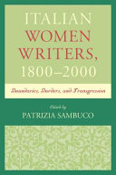 Italian women writers, 1800-2000 : boundaries, borders, and transgression /