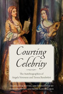 Courting celebrity : the autobiographies of Angela Veronese and Teresa Bandettini /