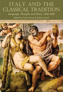 Italy and the classical tradition : language, thought and poetry 1300-1600 /