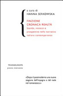 Finzione cronaca realtà : scambi, intrecci e prospettive nella narrativa italiana contemporanea /