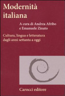Modernità italiana : cultura, lingua e letteratura dagli anni Settanta a oggi /