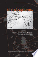 Neoavanguardia : Italian experimental literature and arts in the 1960s /