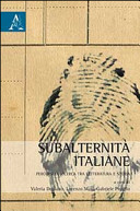 Subalternità italiane : percorsi di ricerca tra letteratura e storia /