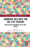 Commedia dell'arte for the 21st century : practice and performance in the Asia-Pacific /