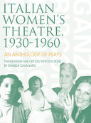 Italian women's theatre, 1930-1960 : an anthology of plays /