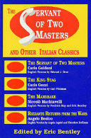 The Servant of two masters : and other Italian classics /