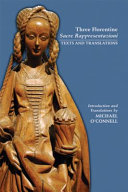 Three Florentine sacre rappresentazioni : texts and translations /